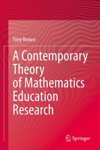 Contemporary Theory of Mathematics Education Research