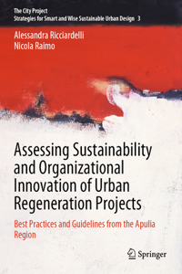 Assessing Sustainability and Organizational Innovation of Urban Regeneration Projects