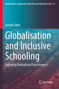 Globalisation and Inclusive Schooling: Engaging Motivational Environments