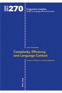 Complexity, Efficiency, and Language Contact