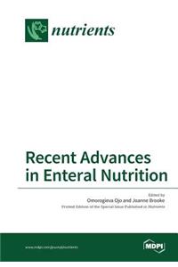 Recent Advances in Enteral Nutrition