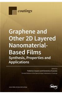 Graphene and Other 2D Layered Nanomaterial-Based Films