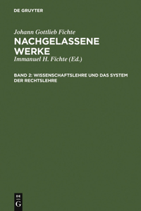 Wissenschaftslehre Und Das System Der Rechtslehre