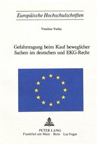 Gefahrtragung beim Kauf beweglicher Sachen im deutschen und EKG-Recht