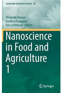 Nanoscience in Food and Agriculture 1