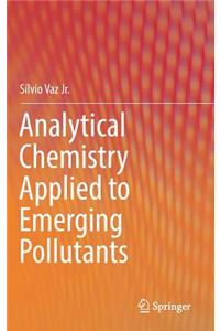 Analytical Chemistry Applied to Emerging Pollutants