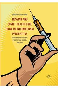 Russian and Soviet Health Care from an International Perspective