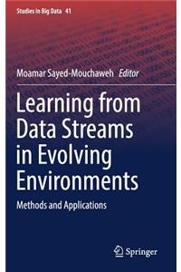 Learning from Data Streams in Evolving Environments
