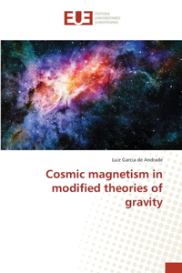 Cosmic magnetism in modified theories of gravity