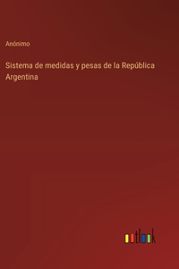 Sistema de medidas y pesas de la República Argentina