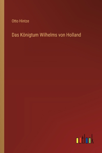 Königtum Wilhelms von Holland