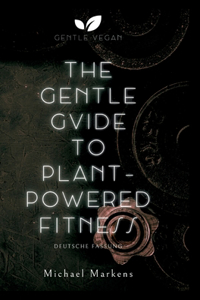 The Gentle Guide to Plant-Powered Fitness