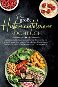 große Histaminintoleranz Kochbuch