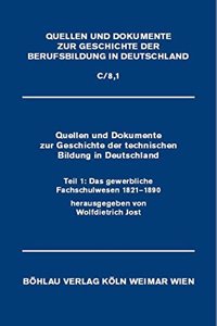 Quellen Und Dokumente Zur Geschichte Der Technischen Bildung in Deutschland
