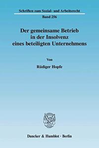 Der Gemeinsame Betrieb in Der Insolvenz Eines Beteiligten Unternehmens