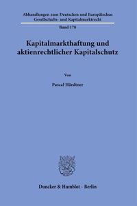 Kapitalmarkthaftung Und Aktienrechtlicher Kapitalschutz