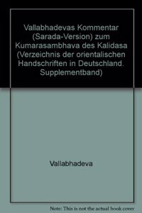 Vallabhadeva's Kommentar (Sarada-Version) Zum Kumarasambhava Des Kalidasa
