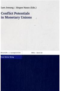 Conflict Potentials in Monetary Unions