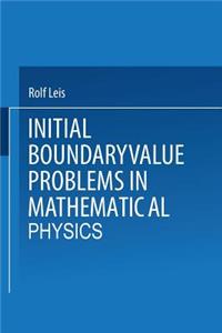 Initial Boundary Value Problems in Mathematical Physics