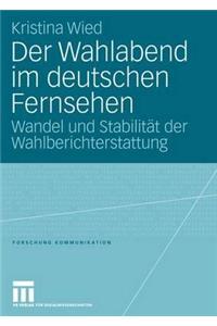 Der Wahlabend Im Deutschen Fernsehen