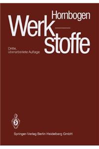 Werkstoffe: Aufbau Und Eigenschaften Von Keramik, Metallen, Kunststoffen Und Verbundwerkstoffen