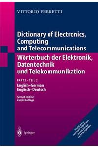 Dictionary of Electronics, Computing and Telecommunications / Warterbuch Der Elektronik, Datentechnik Und Telekommunikation: English-German / Englisch-Deutsch