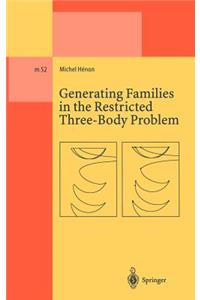 Generating Families in the Restricted Three-Body Problem