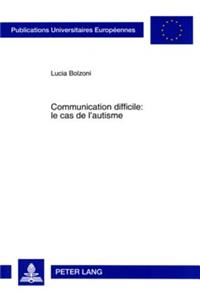 Communication Difficile: Le Cas de l'Autisme