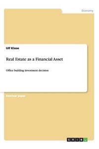 Real Estate as a Financial Asset