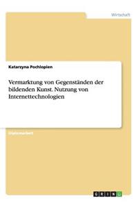 Vermarktung von Gegenständen der bildenden Kunst. Nutzung von Internettechnologien