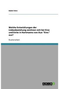Welche Entwicklungen der Liebesbeziehung zeichnen sich bei Erec und Enite in Hartmanns von Aue 