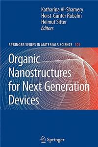 Organic Nanostructures for Next Generation Devices