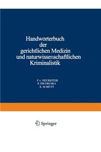 Handwörterbuch Der Gerichtlichen Medizin Und Naturwissenschaftlichen Kriminalistik