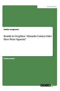 Komik in Gryphius "Absurda Comica Oder Herr Peter Squentz"