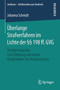 Überlange Strafverfahren Im Lichte Der §§ 198 Ff. Gvg