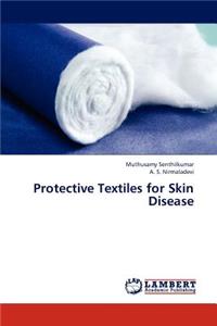 Protective Textiles for Skin Disease