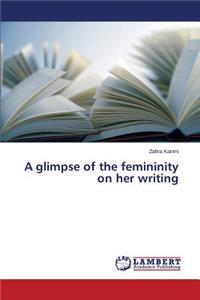 glimpse of the femininity on her writing