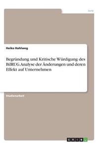 Begründung und Kritische Würdigung des BilRUG. Analyse der Änderungen und deren Effekt auf Unternehmen