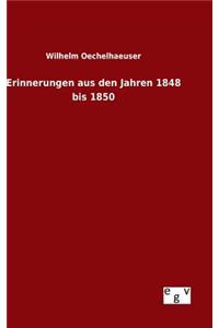 Erinnerungen aus den Jahren 1848 bis 1850