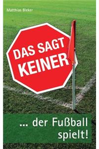 Das sagt keiner