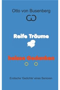 Reife Träume heisse Gedanken