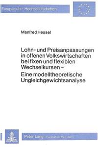 Lohn- und Preisanpassungen in offenen Volkswirtschaften bei fixen und flexiblen Wechselkursen