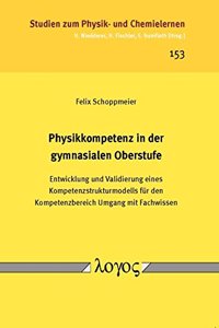 Physikkompetenz in Der Gymnasialen Oberstufe