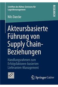 Akteursbasierte Führung von Supply Chain-Beziehungen