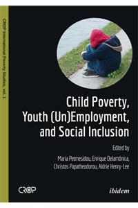 Child Poverty, Youth (Un)Employment, and Social Inclusion