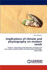 Implications of climate and physiography on modern sands