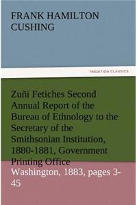Zuni Fetiches Second Annual Report of the Bureau of Ethnology to the Secretary of the Smithsonian Institution, 1880-1881, Government Printing Office,