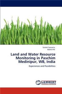 Land and Water Resource Monitoring in Paschim Medinipur, WB, India