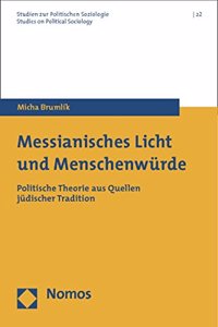 Messianisches Licht Und Menschenweurde
