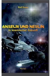 Anselm Und Neslin in Kosmischer Zukunft